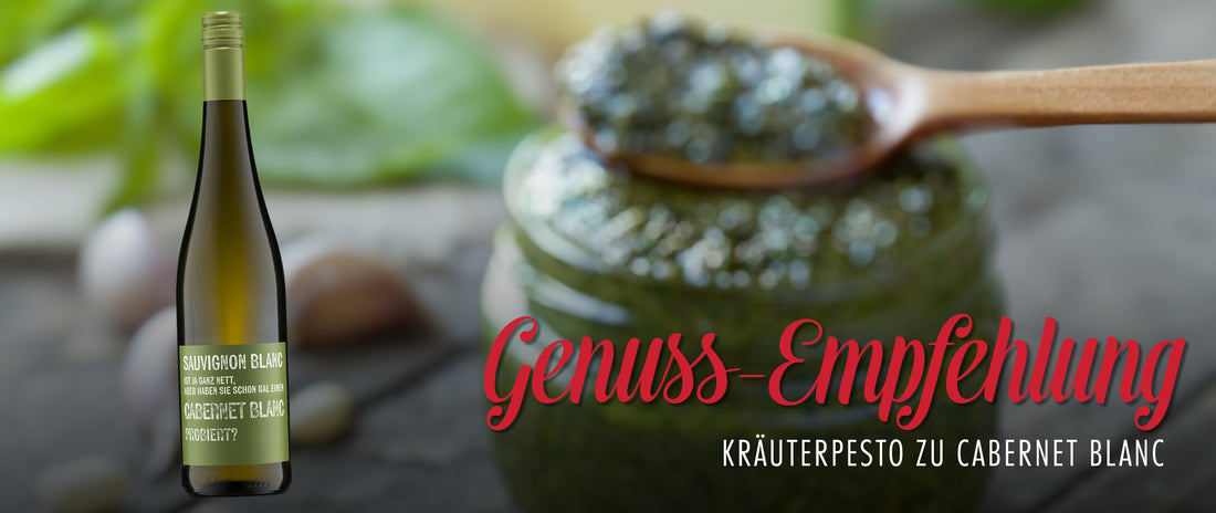 Genussempfehlung: frisches Kräuterpesto zu Cabernet Blanc